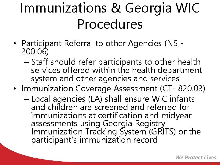 Immunizations & Georgia WIC Procedures • Participant Referral to other Agencies (NS 200. 06)