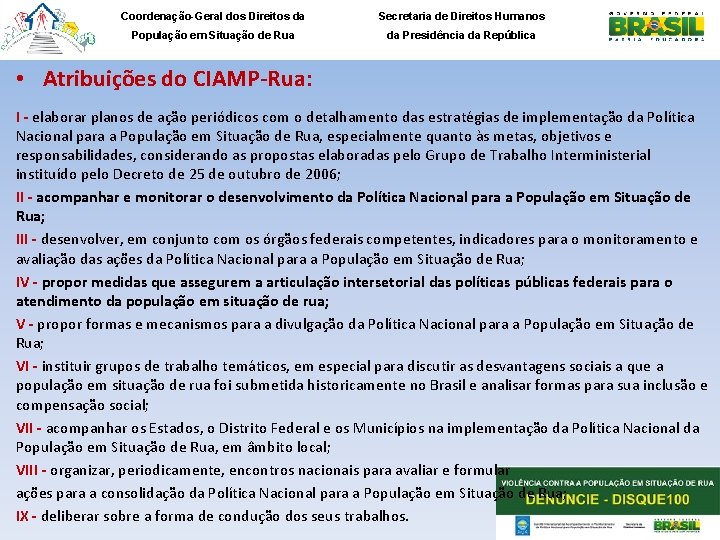 Coordenação-Geral dos Direitos da Secretaria de Direitos Humanos População em Situação de Rua da