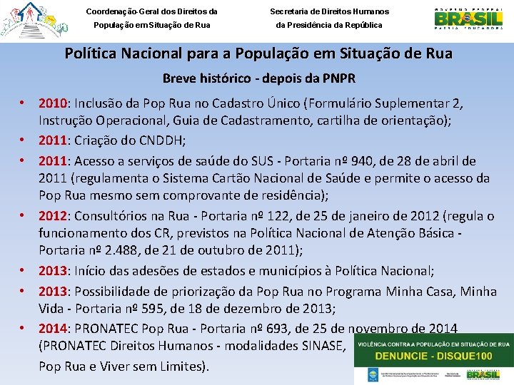 Coordenação-Geral dos Direitos da Secretaria de Direitos Humanos População em Situação de Rua da