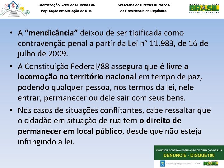 Coordenação-Geral dos Direitos da Secretaria de Direitos Humanos População em Situação de Rua da