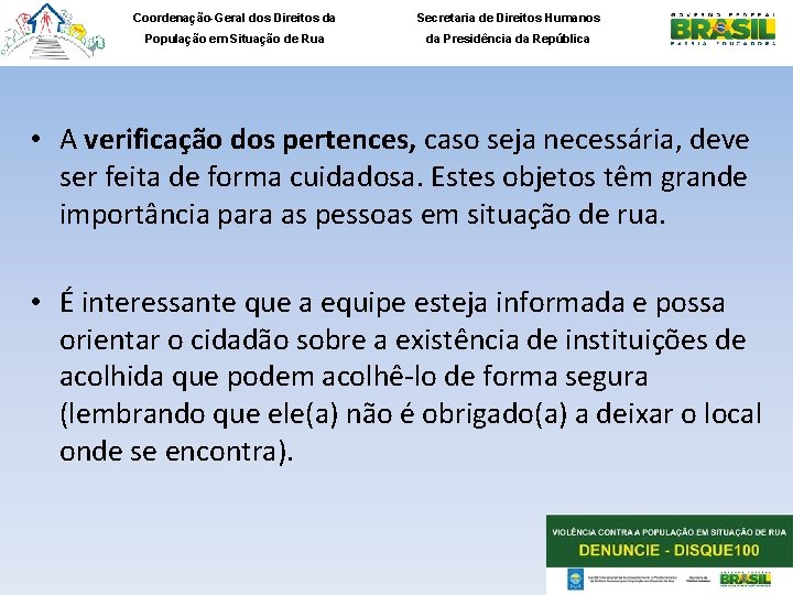 Coordenação-Geral dos Direitos da Secretaria de Direitos Humanos População em Situação de Rua da