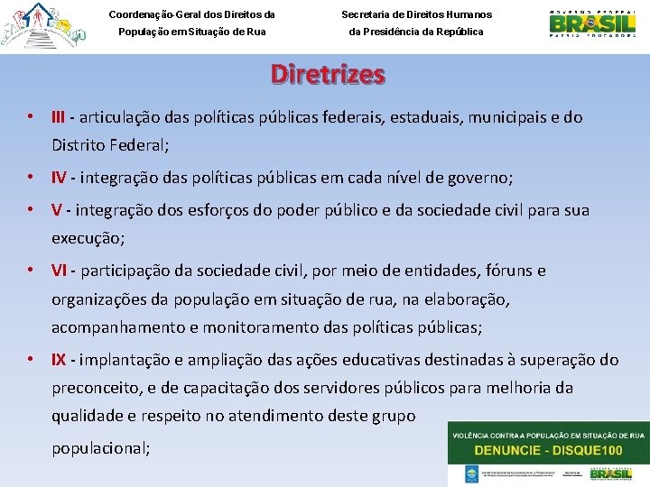Coordenação-Geral dos Direitos da Secretaria de Direitos Humanos População em Situação de Rua da