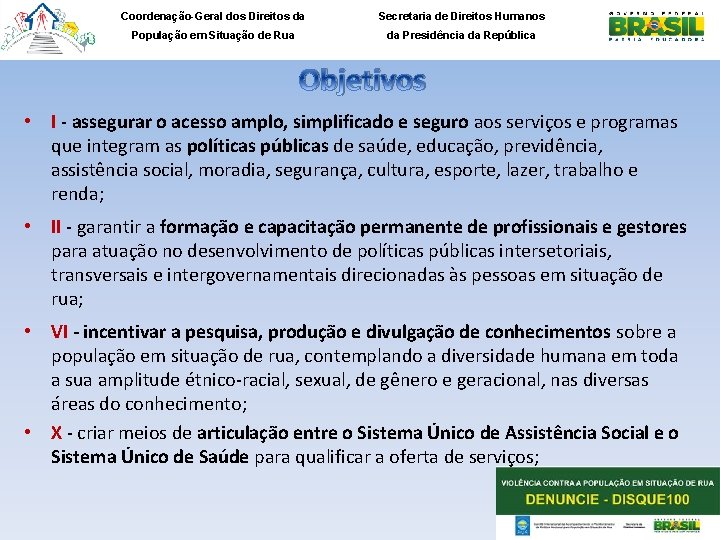 Coordenação-Geral dos Direitos da Secretaria de Direitos Humanos População em Situação de Rua da