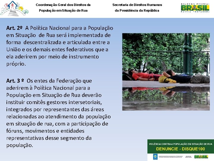 Coordenação-Geral dos Direitos da Secretaria de Direitos Humanos População em Situação de Rua da