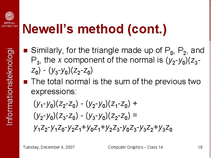 Informationsteknologi Newell’s method (cont. ) n n Similarly, for the triangle made up of