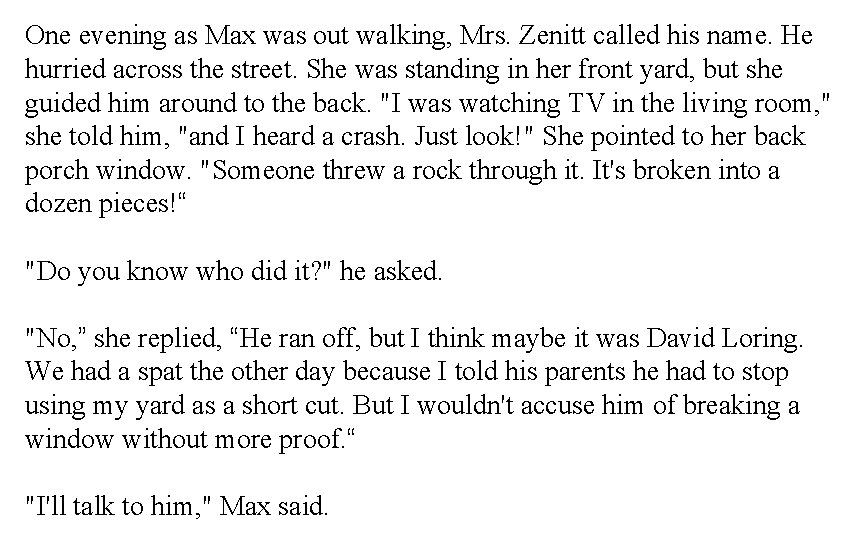 One evening as Max was out walking, Mrs. Zenitt called his name. He hurried One evening as Max was out walking, Mrs. Zenitt called his name. He hurried