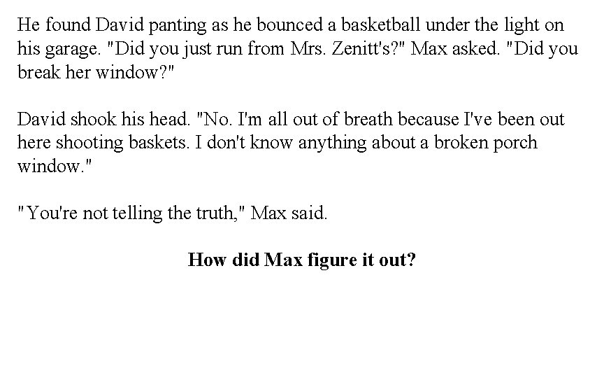 He found David panting as he bounced a basketball under the light on his He found David panting as he bounced a basketball under the light on his