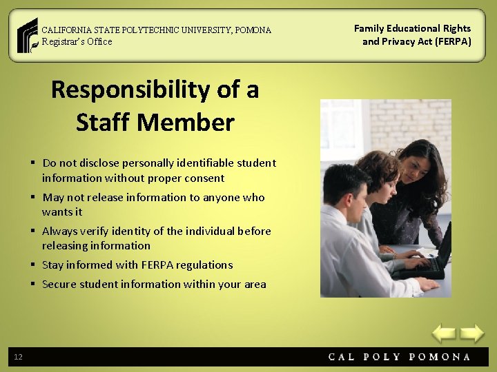 CALIFORNIA STATE POLYTECHNIC UNIVERSITY, POMONA Registrar’s Office Responsibility of a Staff Member § Do