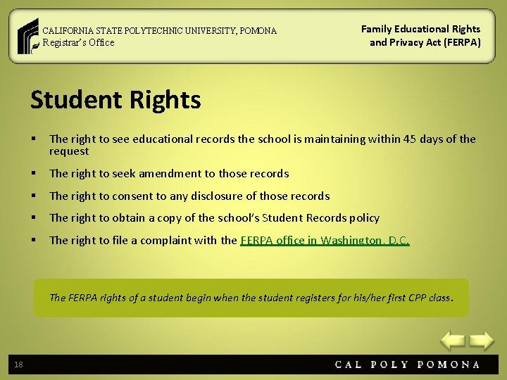 CALIFORNIA STATE POLYTECHNIC UNIVERSITY, POMONA Registrar’s Office Family Educational Rights and Privacy Act (FERPA)