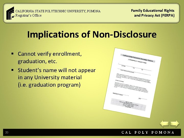 CALIFORNIA STATE POLYTECHNIC UNIVERSITY, POMONA Registrar’s Office Family Educational Rights and Privacy Act (FERPA)