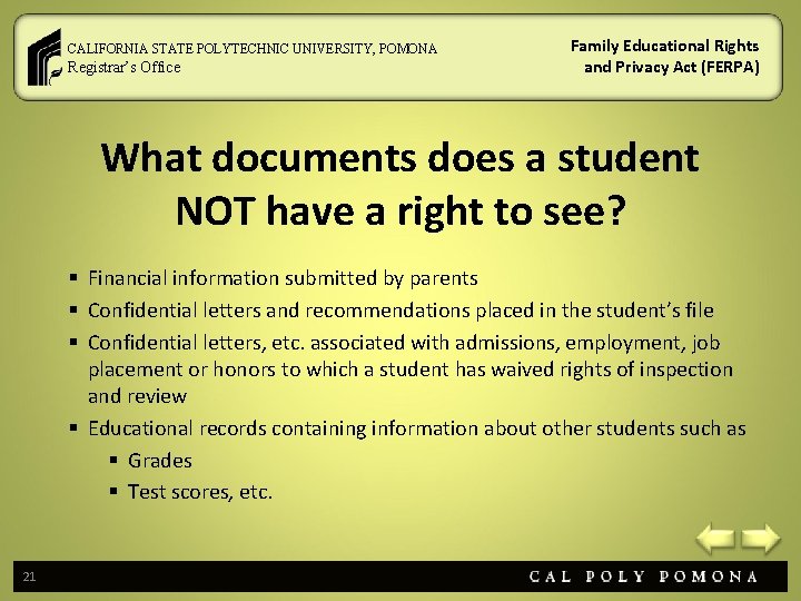 CALIFORNIA STATE POLYTECHNIC UNIVERSITY, POMONA Registrar’s Office Family Educational Rights and Privacy Act (FERPA)