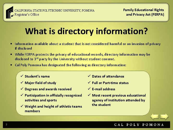 CALIFORNIA STATE POLYTECHNIC UNIVERSITY, POMONA Registrar’s Office Family Educational Rights and Privacy Act (FERPA)