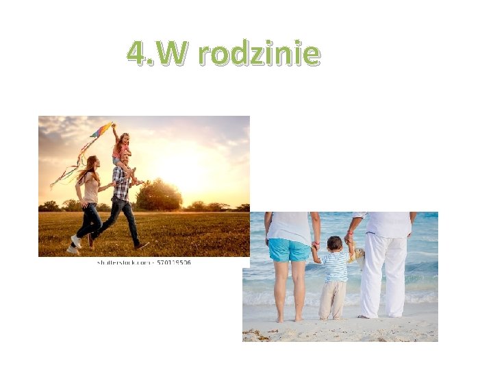 4. W rodzinie 