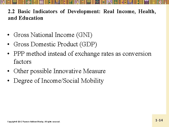 2. 2 Basic Indicators of Development: Real Income, Health, and Education • Gross National