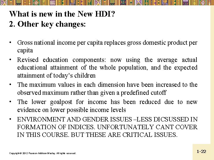 What is new in the New HDI? 2. Other key changes: • Gross national