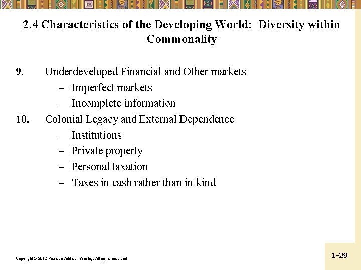 2. 4 Characteristics of the Developing World: Diversity within Commonality 9. 10. Underdeveloped Financial