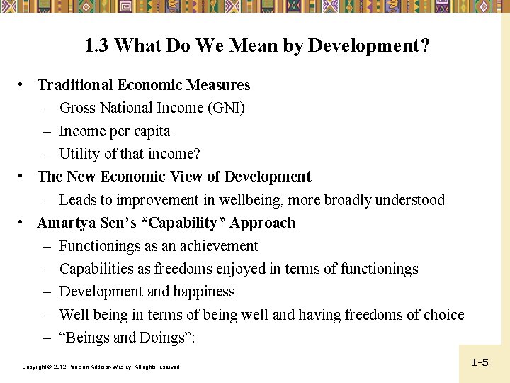 1. 3 What Do We Mean by Development? • Traditional Economic Measures – Gross