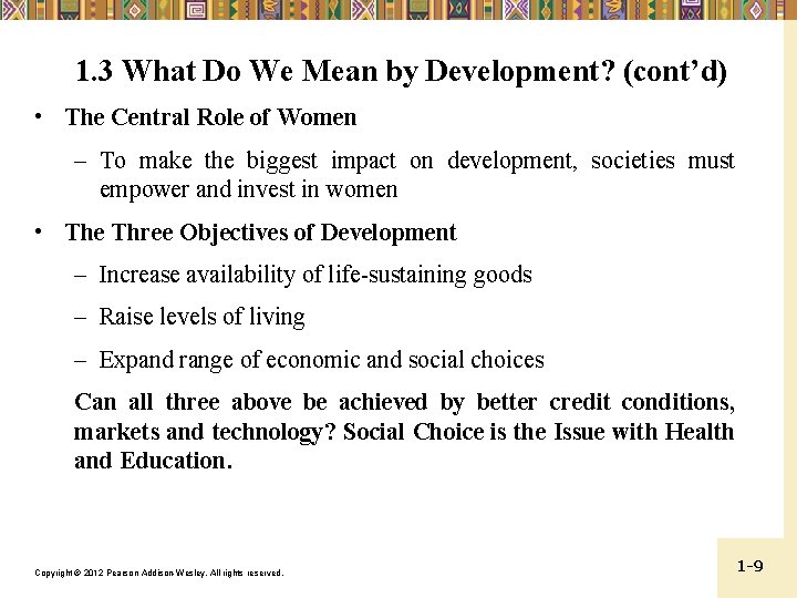1. 3 What Do We Mean by Development? (cont’d) • The Central Role of