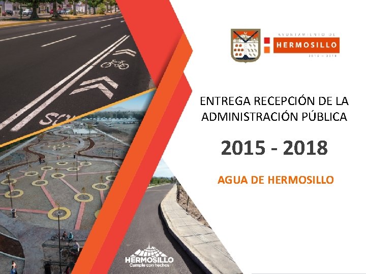 ENTREGA RECEPCIÓN DE LA ADMINISTRACIÓN PÚBLICA 2015 - 2018 AGUA DE HERMOSILLO 