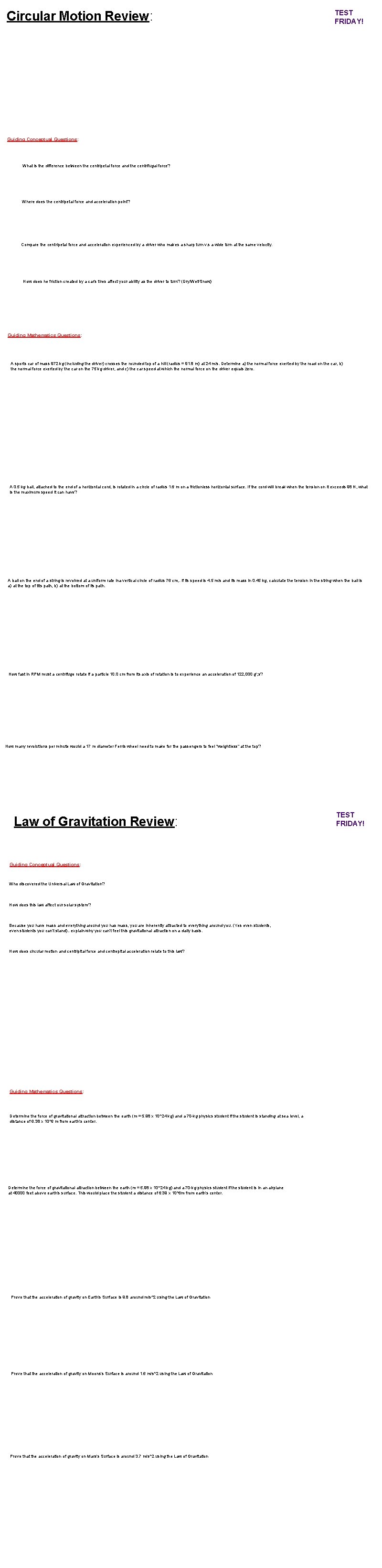 Circular Motion Review: TEST FRIDAY! Guiding Conceptual Questions: What is the difference between the