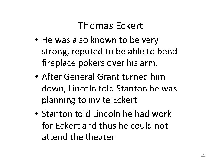 Thomas Eckert • He was also known to be very strong, reputed to be