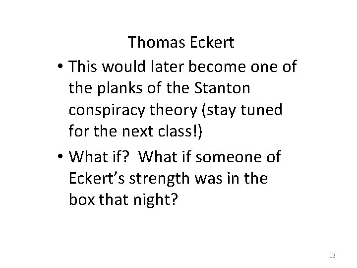 Thomas Eckert • This would later become one of the planks of the Stanton