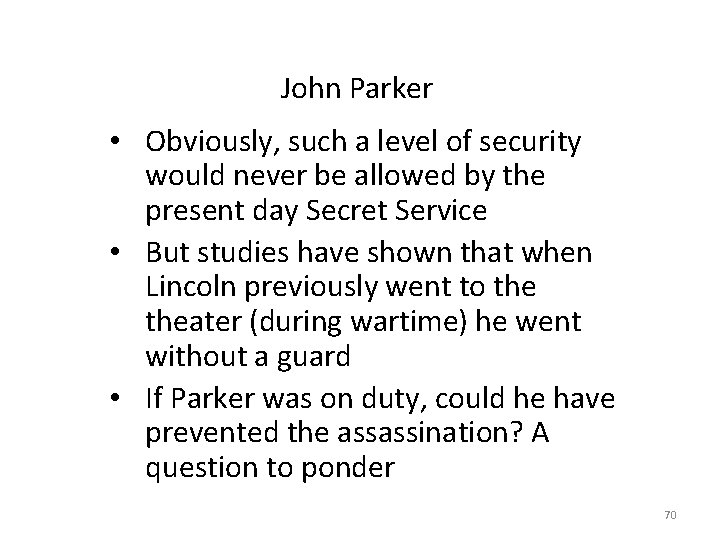 John Parker • Obviously, such a level of security would never be allowed by