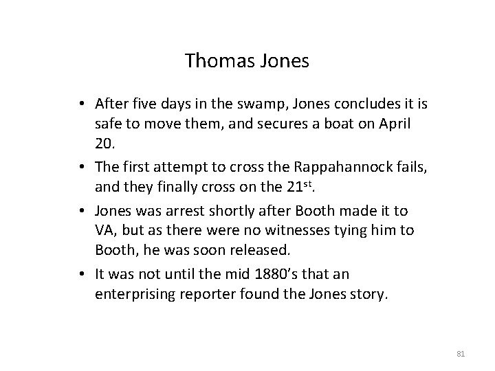 Thomas Jones • After five days in the swamp, Jones concludes it is safe