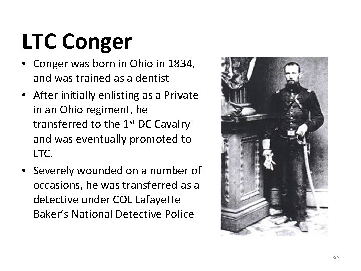 LTC Conger • Conger was born in Ohio in 1834, and was trained as