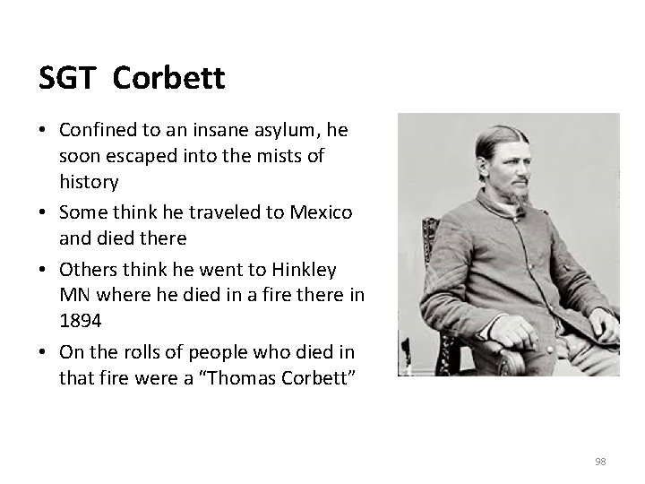 SGT Corbett • Confined to an insane asylum, he soon escaped into the mists