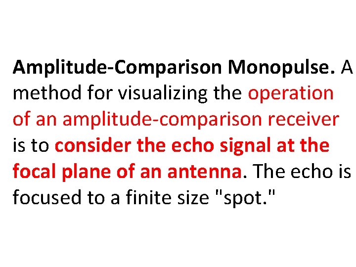Amplitude Comparison Monopulse. A method for visualizing the operation of an amplitude comparison receiver