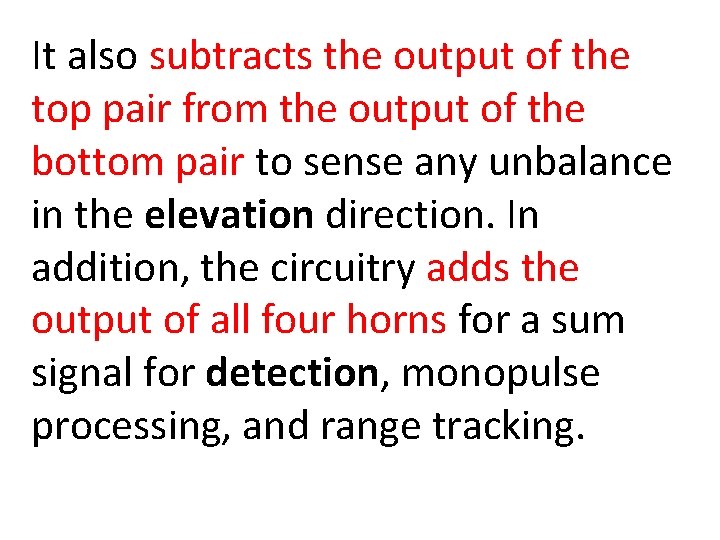 It also subtracts the output of the top pair from the output of the