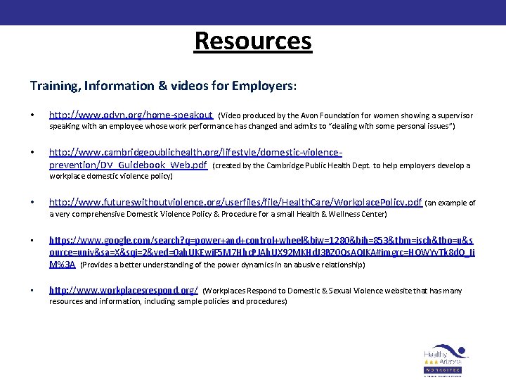 Resources Training, Information & videos for Employers: • http: //www. odvn. org/home-speakout • http: