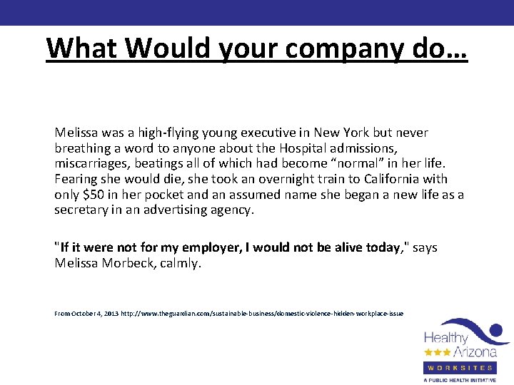 What Would your company do… Melissa was a high-flying young executive in New York