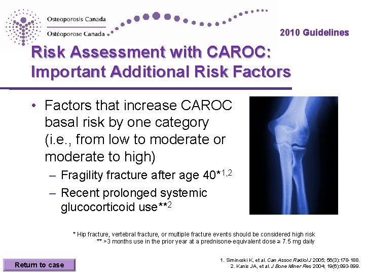 2010 Guidelines Risk Assessment with CAROC: Important Additional Risk Factors • Factors that increase 2010 Guidelines Risk Assessment with CAROC: Important Additional Risk Factors • Factors that increase