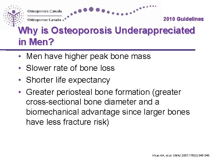 2010 Guidelines Why is Osteoporosis Underappreciated in Men? • • Men have higher peak 2010 Guidelines Why is Osteoporosis Underappreciated in Men? • • Men have higher peak