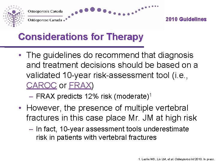 2010 Guidelines Considerations for Therapy • The guidelines do recommend that diagnosis and treatment 2010 Guidelines Considerations for Therapy • The guidelines do recommend that diagnosis and treatment