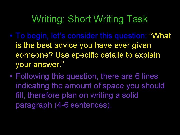 Writing: Short Writing Task • To begin, let’s consider this question: “What is the Writing: Short Writing Task • To begin, let’s consider this question: “What is the