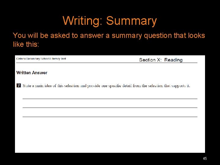 Writing: Summary You will be asked to answer a summary question that looks like Writing: Summary You will be asked to answer a summary question that looks like