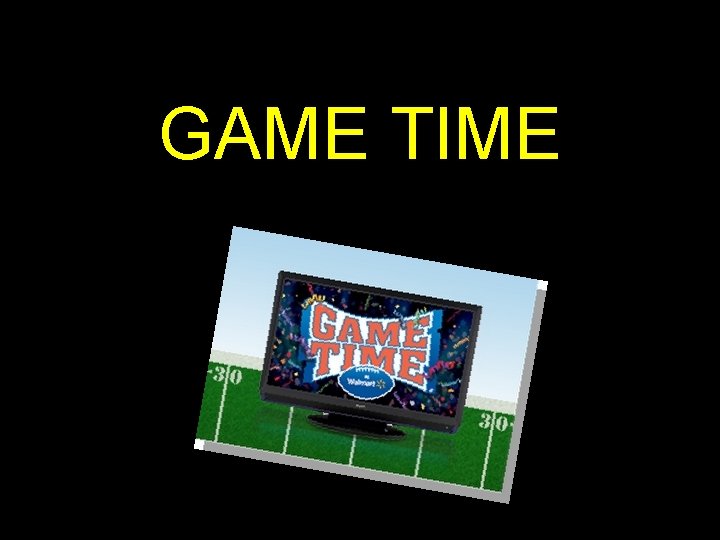 GAME TIME GAME TIME