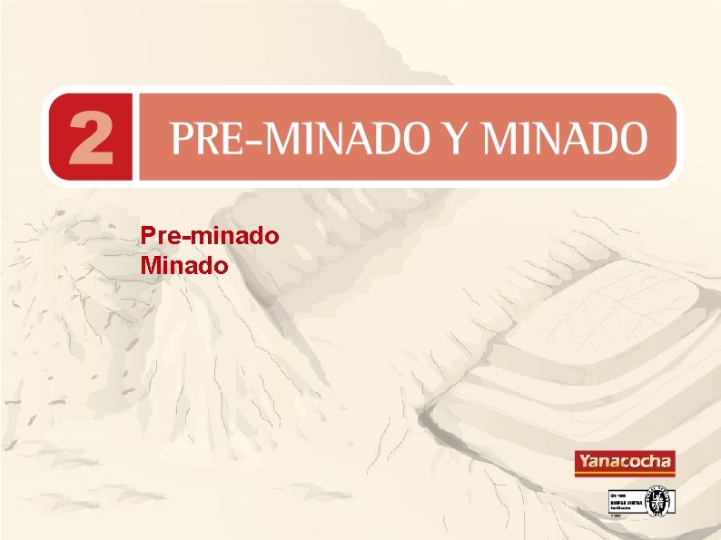 Pre-minado Minado Pre-minado Minado