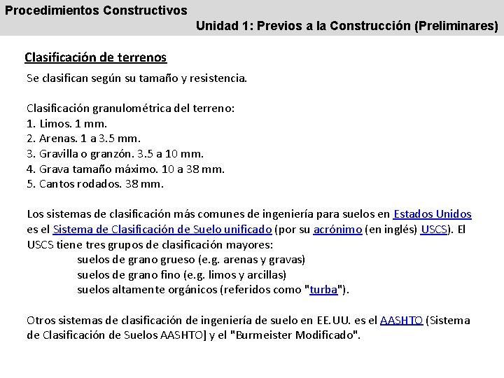 Procedimientos Constructivos Unidad 1: Previos a la Construcción (Preliminares) Clasificación de terrenos Se clasifican