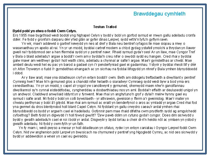 Brawddegau cymhleth Testun Trafod Bydd pobl yn elwa o foddi Cwm Celyn. Ers 1955