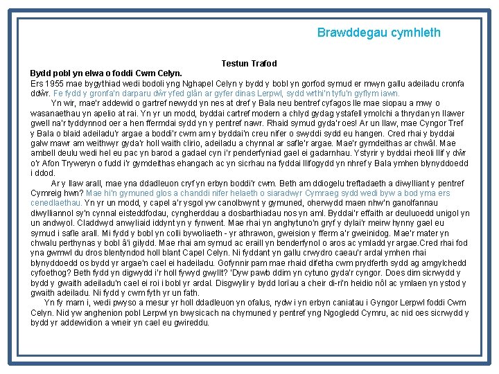 Brawddegau cymhleth Testun Trafod Bydd pobl yn elwa o foddi Cwm Celyn. Ers 1955