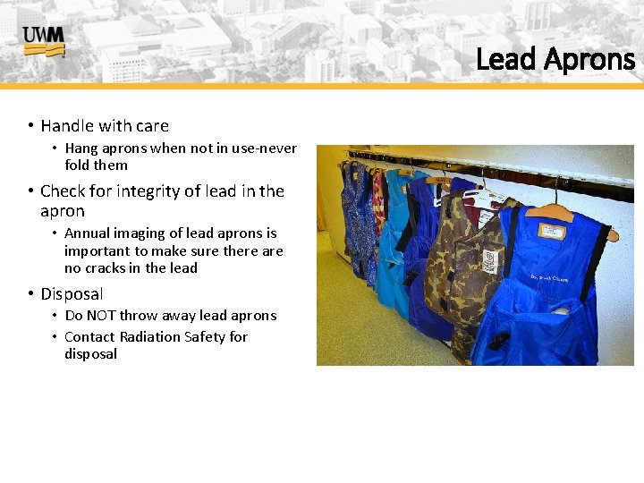 Lead Aprons • Handle with care • Hang aprons when not in use-never fold