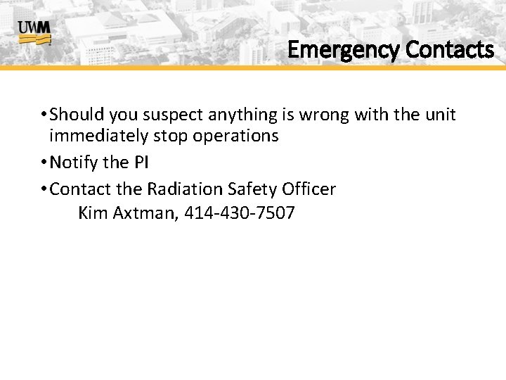 Emergency Contacts • Should you suspect anything is wrong with the unit immediately stop