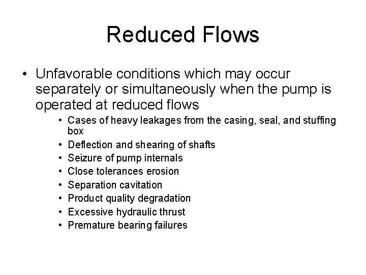 Reduced Flows • Unfavorable conditions which may occur separately or simultaneously when the pump Reduced Flows • Unfavorable conditions which may occur separately or simultaneously when the pump