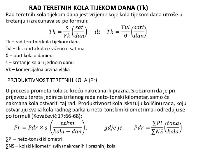  RAD TERETNIH KOLA TIJEKOM DANA (Tk) • PRODUKTIVNOST TERETNIH KOLA (Pr) 