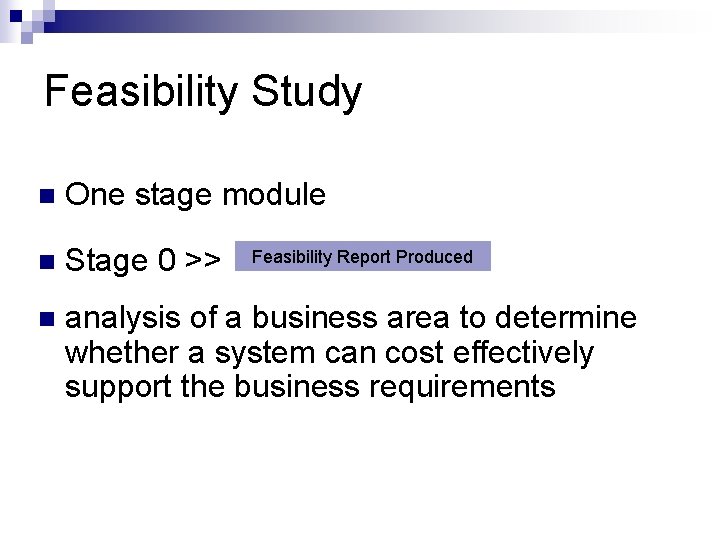 Feasibility Study n One stage module n Stage 0 >> n analysis of a