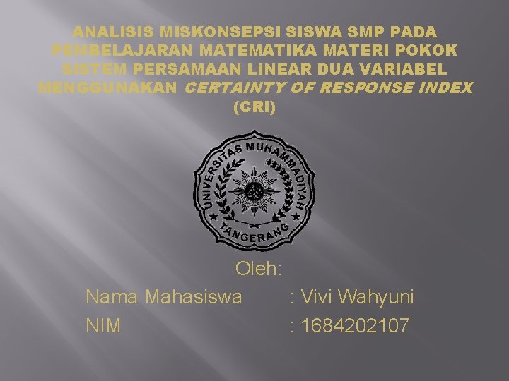 ANALISIS MISKONSEPSI SISWA SMP PADA PEMBELAJARAN MATEMATIKA MATERI POKOK SISTEM PERSAMAAN LINEAR DUA VARIABEL